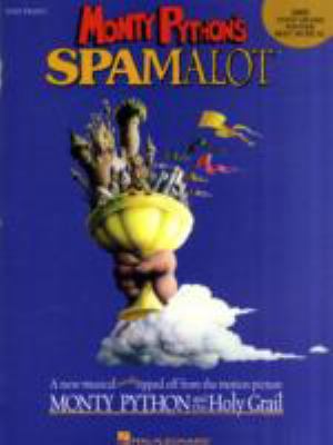 Monty Python's Spamalot: A New Musical Lovingly... 1423410084 Book Cover