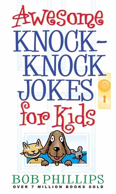Awesome Knock-Knock Jokes for Kids B01071XL8Y Book Cover