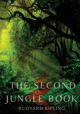 The Second Jungle Book: a sequel to The Jungle ... 2382744219 Book Cover