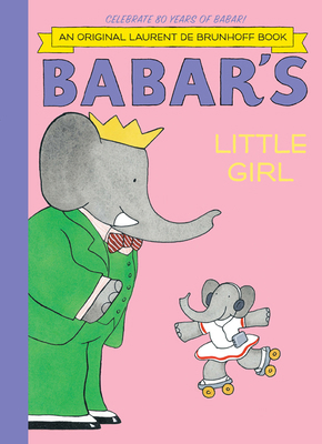 Babar's Little Girl 1419703404 Book Cover