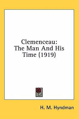 Clemenceau: The Man And His Time (1919) 1436561264 Book Cover