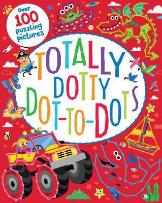 Totally Dotty Dot-To-Dots 1474820298 Book Cover