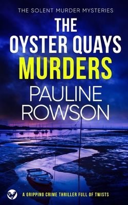 THE OYSTER QUAYS MURDERS a gripping crime thril... 1804053937 Book Cover