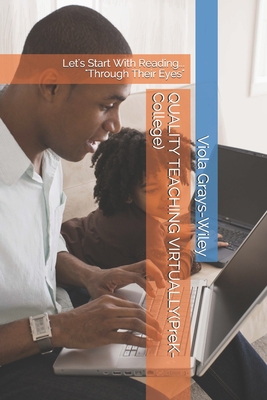QUALITY TEACHING VIRTUALLY(PreK- College): Let'... B08TZHBTCJ Book Cover