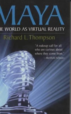 Maya: The World as Virtual Reality 0963530909 Book Cover