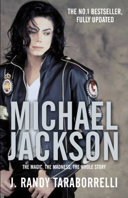 Michael Jackson: The Magic, the Madness, the Wh... 0283071133 Book Cover