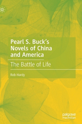 Pearl S. Buck's Novels of China and America: Th... 9811635552 Book Cover