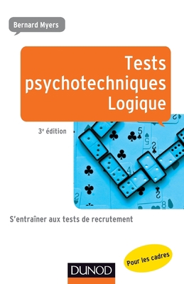 Tests psychotechniques - Logique - 3e éd. [French] 2100708236 Book Cover