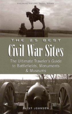 25 Best Civil War Sites 0975902245 Book Cover