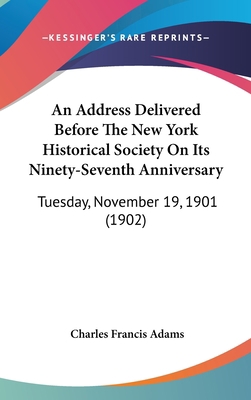 An Address Delivered Before The New York Histor... 1436624568 Book Cover