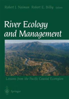 River Ecology and Management: Lessons from the ... 0387983236 Book Cover