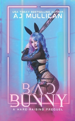 Bad Bunny: A Hare-Raising Prequel B0DP4Z4568 Book Cover