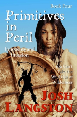 Primitives in Peril: Innocents and Invasion            Book Cover