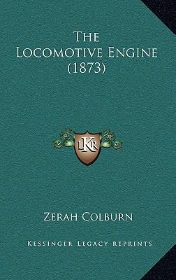 The Locomotive Engine (1873) 1164255436 Book Cover