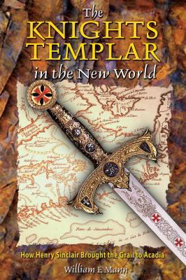 The Knights Templar in the New World: How Henry... 0892811854 Book Cover