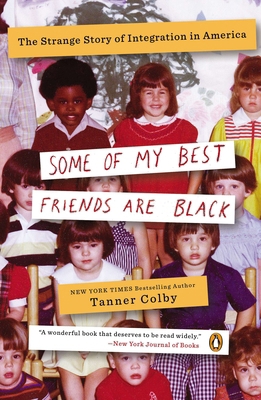 Some of My Best Friends Are Black: The Strange ... 0143123637 Book Cover