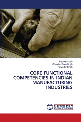 Core Functional Competencies in Indian Manufact... 6206780066 Book Cover