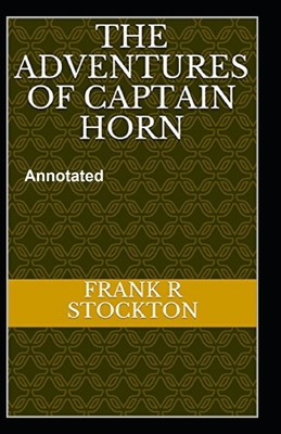 The Adventures of Captain Horn Annotated B08JJ8GKZJ Book Cover