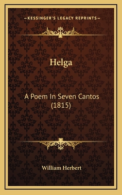 Helga: A Poem in Seven Cantos (1815) 1164339931 Book Cover