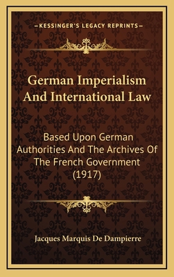 German Imperialism And International Law: Based... 116666158X Book Cover