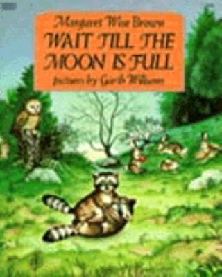 Wait Till Moon Full 0060208007 Book Cover