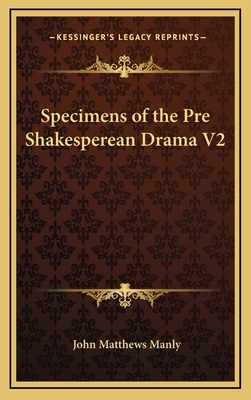 Specimens of the Pre Shakesperean Drama V2 1163376892 Book Cover