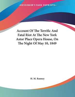 Account Of The Terrific And Fatal Riot At The N... 1432538640 Book Cover