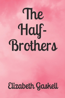 The Half-Brothers 1712340999 Book Cover