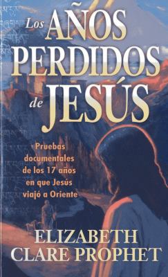 Los Anos Perdidos de Jesus = The Lost Years of ... [Spanish] 1609881680 Book Cover