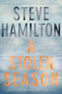 A Stolen Season: An Alex McKnight Novel (Alex M... 031235360X Book Cover