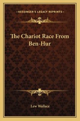 The Chariot Race From Ben-Hur 1163229091 Book Cover