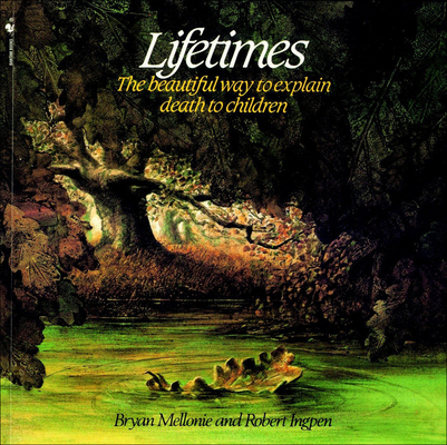 Lifetimes: The Beautiful Way to Explain Death t... 0613888847 Book Cover