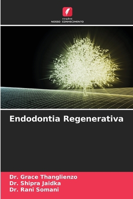 Endodontia Regenerativa [Portuguese] 6205708558 Book Cover