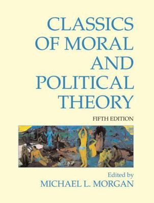 Classics of Moral and Political Theory 1603844430 Book Cover