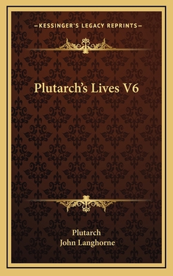 Plutarch's Lives V6 1163490946 Book Cover