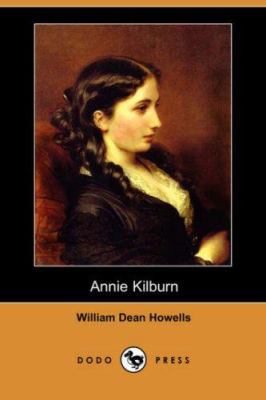 Annie Kilburn (Dodo Press) 1406522686 Book Cover