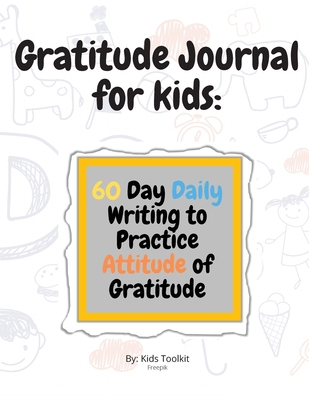 Gratitude Journal for kids: 60 Day Daily Writin... 9753042345 Book Cover