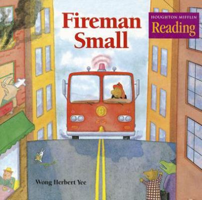 Fireman Small (Houghton Mifflin Reading Theme P... 0618062025 Book Cover