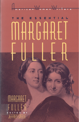 The Essential Margaret Fuller by Margaret Fuller 0813517788 Book Cover