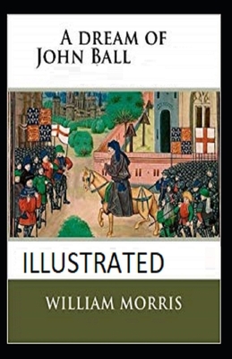 A Dream of John Ball Illustrated B08X7RLTKK Book Cover