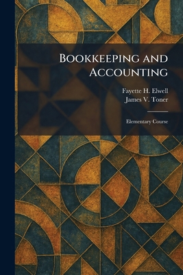 Bookkeeping and Accounting: Elementary Course 102531316X Book Cover