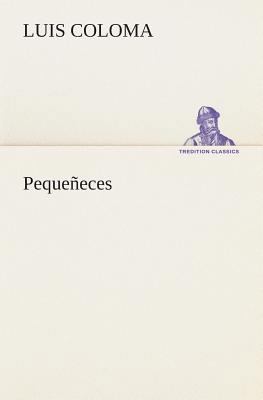 Pequeñeces [Spanish] 3849526305 Book Cover