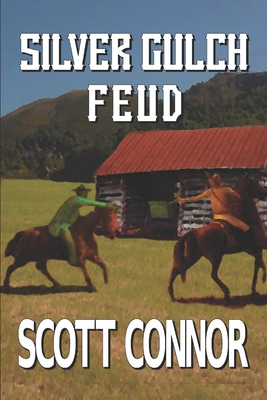 Silver Gulch Feud: Large Print B08SXT8FG3 Book Cover