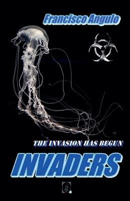 Invaders the Invasion Has Begun B0CG841YPB Book Cover