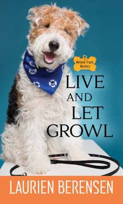 Live and Let Growl [Large Print] 168324110X Book Cover