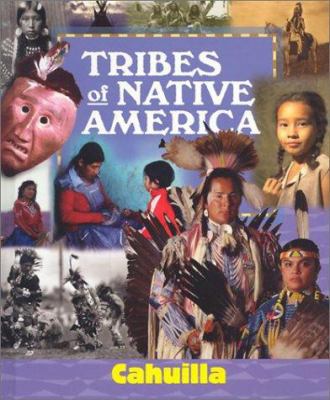 Tribes of Native America: Cahuilla 1567116132 Book Cover