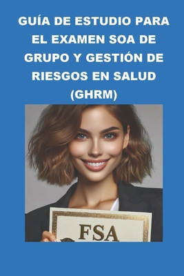 Guía de estudio para el examen SOA de Grupo y G... [Spanish]            Book Cover