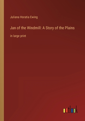 Jan of the Windmill: A Story of the Plains: in ... 3368343580 Book Cover