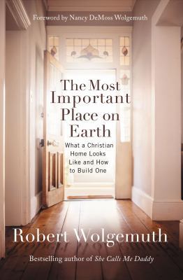 The Most Important Place on Earth: What a Chris... 0718088069 Book Cover