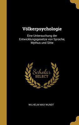 Völkerpsychologie: Eine Untersuchung der Entwic... [German] 0270039236 Book Cover